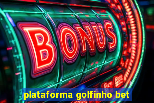 plataforma golfinho bet